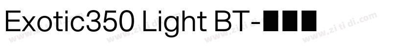 Exotic350 Light BT字体转换